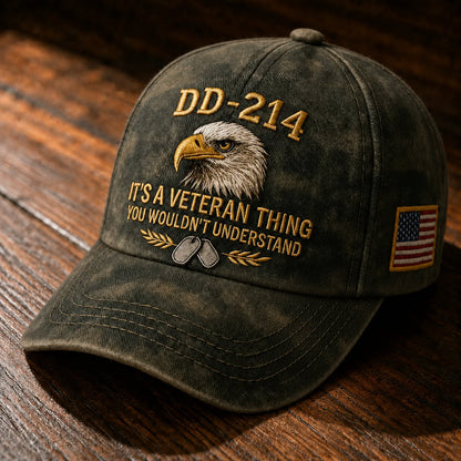 DD-214 Veteran 3D Embroidered Cap - “IT'S A VETERAN THING YOU WOULDN'T UNDERSTAND”